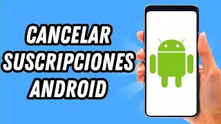 Como cancelar suscripciones Android (GU&Iacute;A COMPLETA)