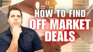 How To Find Off Market Deals with Michael Ponte