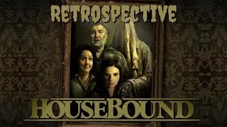 Housebound (2014) Retrospective Review