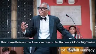 Prof. Randall Kennedy | The American Dream Has Become a Global Nightmare - 7/8 | Oxford Union