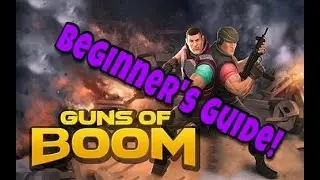 Guns Of Boom - Beginner's Guide!