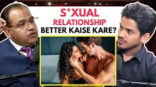 S*xual Relationship Better Kaise Kare? || Best Doctor Advice|| Best Of RealTalk