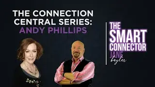 The Smart Connector Podcast: Andy Phillips