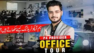 P4 Provider Office Tour: Pakistan&rsquo;s BEST Trading Institute Where We Teach Success!