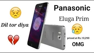 Panasonic Eluga Prim Review Aaj Dil 💔 Diya mera 😱