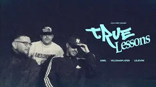 TRUE LESSONS - True Lessons ft. Street Dreamer