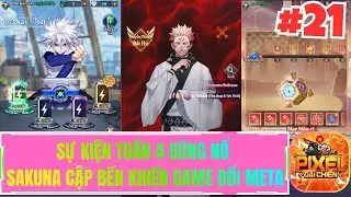 Pixel Đại Chiến - #21 SỰ KIỆN TUẦN 4 B&Ugrave;NG NỔ SAKUNA CẬP BẾN KHIẾN GAME ĐỔI META