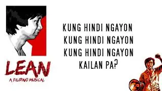 Lean the Musical - Kung Hindi Ngayon (lyrics)