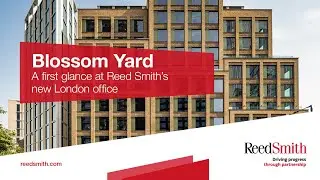 Blossom Yard &ndash; a first glance at Reed Smith&rsquo;s new London office
