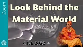 Look Behind the Material World - Zoom, 4 feb 2022