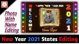 Trending Happy New Year 2021 Photo and Name Art States Editing | new Year 2021 Kinemaster Editing.