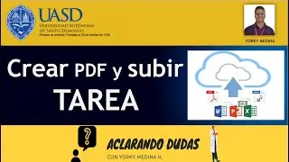 Crear PDF y subir TAREA a la Plataforma  UASD - DESDE CERO