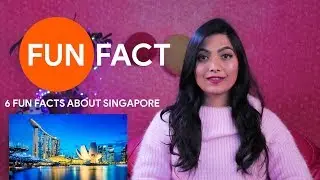 6 Fun Facts about Singapore | Fun Facts Ep 02|