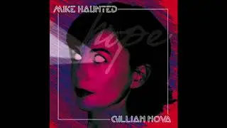 Mike Haunted / Gillian Nova : hope