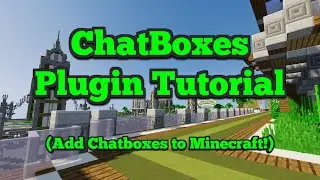ChatBoxes | Minecraft Plugin Tutorial | Add Chatboxes to Minecraft
