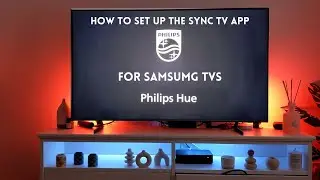 Как настроить приложение Hue Sync TV на телевизорах Samsung Smart TV 2022 года выпуска или более ...