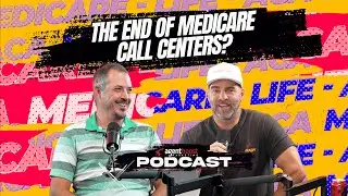 Episode 100: The End of Medicare Call Centers?