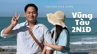 Vlog 12 - Đi Vũng Tàu với 2 vợ chồng tui (*＞ω＜*)