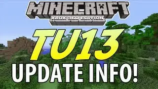 Minecraft (Xbox 360) : TU13 Update Info! Bug Fixes + More
