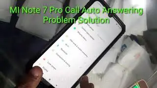 Mi Note 7 Pro Call Auto Answering Solution || Mi Auto Call Answering Settings