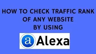 How To Check traffic Rank Of Any Website