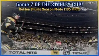 GAME 7 OF THE STANLEY CUP! FINAL EPISODE! | Boston Bruins Season Mode E105