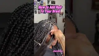 How To Add Hair To Your Braid 🔥💗