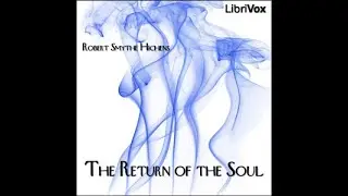 The Return of the Soul (Audiobook Full Book) - By Robert Smythe Hichens