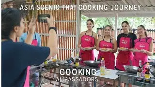 Cooking Ambassadors | Asia Scenic Thai Cooking School | Music Journey