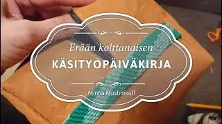 Kalannikamahommia ja moderni sisnapussukka  |  Er&auml;&auml;n kolttanaisen k&auml;sity&ouml;p&auml;iv&auml;kirja, #12