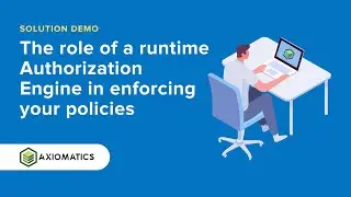 The role of a runtime Authorization Engine in enforcing your policies | Demo