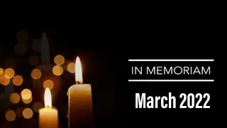 In Memoriam: Notable Deaths in March 2022