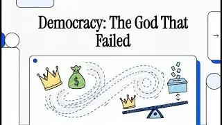 Democracy: The God That Failed &mdash; Mini Explainer | A Radical Critique Explained