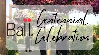 Ball Horticulture | Centennial Celebration