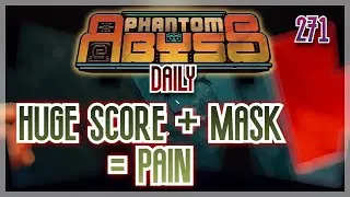 MASSIVE SCORE + MASK = PAIN | Phantom Abyss - Daily 24/6/2025