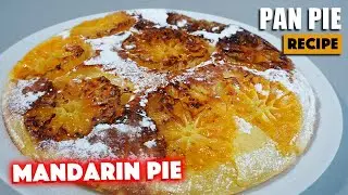 Upside Down Fried Mandarin Pie Recipe | Easy NO BAKE Dessert Recipe Idea
