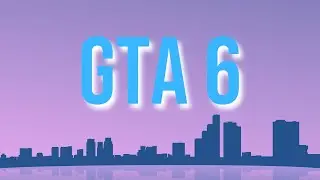 Ultimate Guide for GTA 6 Leaks and Rumors