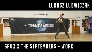 Saux x The Septembers - Work I Lukasz Ludwiczak I Top Dance Weekend