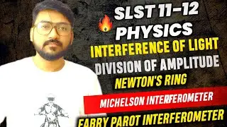 Interference Part-2 | Thin Film, Newton&rsquo;s Rings, Michelson & Fabry-Perot | WBSSC SLST PG Physics