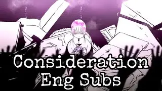 【Zekkai Feat. Hatsune Miku】Consideration (English Subs)