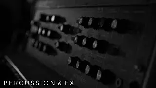 Scoring Synths Walkthrough - PERCUSSION & FX