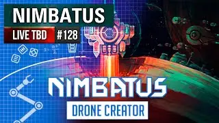 Live TBD #128 - Nimbatus, конструктор дронов?