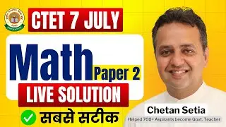 CTET Maths Paper 2 | LIVE Solution | Math by Chetan Sir | Complete Answer Key of CTET Math