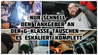 G-Klasse Reparatur eskaliert komplett &ndash; Tankgeber-Tausch wird zum Albtraum 
