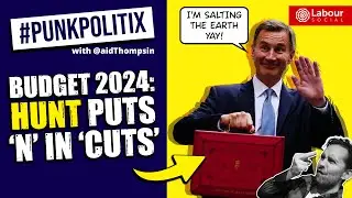 The Tory Budget and Other ABYSMAL FAILURES | Punk Politix with @aidThompsin