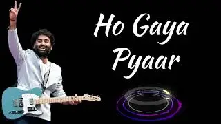 Ho Gaya Pyaar | Arijit Singh | New song 2025