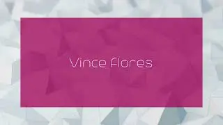 Vince Flores - appearance
