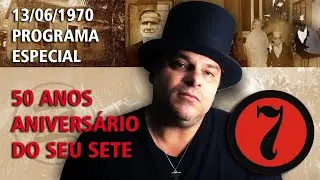 ESPECIAL - 50 ANOS DA FESTA DO SETE DA LIRA (13/06/1970)