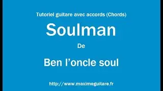 Soulman (Ben l'oncle soul) - Tutoriel guitare avec accords et partition en description (Chords)
