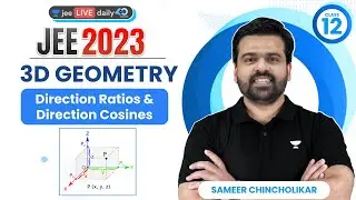 3D Geometry L1 | Direction Ratios & Direction Cosines | #jee2024 #jee2025 #sameerchincholikar